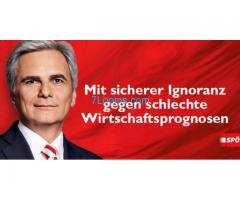 Danke SPÖ, Faymann und Schotter Mizi! Mit sicherer Ignoranz gegen schlechte Wirtschaftsprognosen!